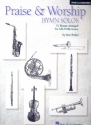 Praise and Worship - Hymn Solos: for solo instrument and piano piano accompaniment (score)
