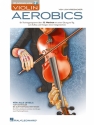 Violin Aerobics (+Audio Access Online) fr Violine (dt)