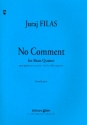 No Comment fr 2 Trompeten, Horn, Posaune und Tuba Partitur und Stimmen