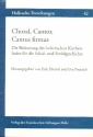 Choral, Cantor, Cantus Firmus Die Bedeutung des lutherischen Kirchenliedes f�r die Schul- und Sozialgeschichte