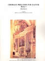 Chorale Preludes for Easter vol.1 for organ