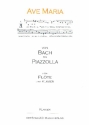 Ave Maria - Von Bach bis Piazzolla fr Flte und klavier Partitur und Stimme