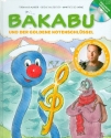 Bakabu und der goldene Notenschl�ssel Band 1 (+CD) H�rbuch