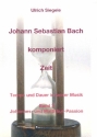 Johann Sebastian Bach komponiert Zeit Band 2 Johannes- und Matthus-Passion