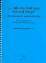 Bis das Lied zum Himmel steigt fr gem Chor und Instrumente Melodieinstrument in C (mit Akkorden)