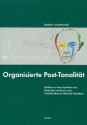 Organisierte Post-Tonalitt Studien zu einer Synthese von Pitch-Class Set Theory und Schichtentheorie Heinrich Schenkers