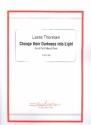 Change their Darkness into Light for mixed chorus a cappella score