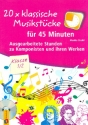 20 x klassische Musikstcke fr 45 Minuten (Klasse 1/2)  (+CD) Ausgearbeitete Stunden zu Komponisten und ihren Werken