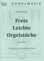 Freie leichte Orgelstcke fr Orgel (manualiter)