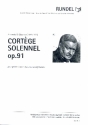 Cortge solennel op.91 fr Blasorchester Partitur und Stimmen