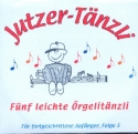 Jutzer Tnze - 5 eichte Orgelitnzli fr fortgeschrittene Anfnger Bd. fr Schwyzerrgeli CD