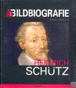 Heinrich Schtz  Bildbiographie gebunden