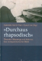 Durchaus rhapsodisch Theodor Wiesengrund Adorno - das kompositorische Werk