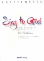 Sing to God fr Soli, gem Chor, Gemeinde und Klavier Klavierauszug (dt/en)