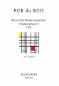 Music for 3 Recorders fr 3 Blockflten (SAT) Partitur und Stimmen