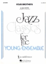 Four Brothers: for jazz ensemble score and parts