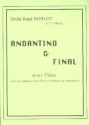 Andantino et Final pour fl�te avec piano ou harpe ou d'orchestre reduction fl�te et piano