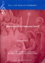 Weihnachtskantate . f�r soli (SATB), Chor und Orchester Klavierauszug