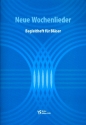 Neue Wochenlieder zum EG fr Gemeinde (Chor) und Instrumente Spielpartitur Blser (Posaunenchor)