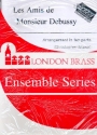 Les amis de Monsieur Debussy for 10 brass instruments score and parts