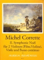 2. Symphonie Noel fr 2 Violinen (Flte und Violine), Viola und Bc Partitur und Stimmen (Bc ausgesetzt)