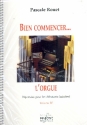 Bien commencer vol.4 pour orgue (manualiter)