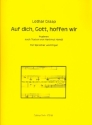 Auf dich Gott hoffen wir fr Sprecher und Orgel Partitur