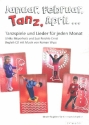 Januar Februar Tanz April (+CD) Tanzspiele und Lieder fr jeden Monat