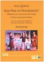 Kein Platz im Wunderteich? Bethesda wird zum Haus der Gnade fr Soli, einstimmigen Kinderchor und Klavier (Flte und Oboe ad lib.) Klavierauszug