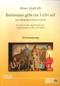 Bartimus geht ein Licht auf fr Soli, 1-st. Kinderchor, 2 Melodieinstrumente und Klavier Klavierauszug