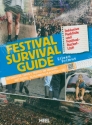 Festival Survival Guide Ultimative Tipps und Tricks im Umgang mit Di Schlammschlachten und Co