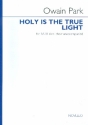 Holy is true Light for mixed chorus a cappella score