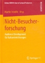 Nicht-Besucherforschung Audience Development fr Kultureinrichtungen