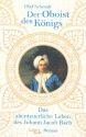 Der Oboist des K�nigs Das abenteuerliche Leben des Johann Jacob Bach gebunden