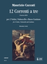 12 correnti a tre per 2 violini, violoncelle e basso partitura e parti