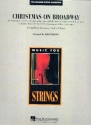 Christmas on Broadway for mixed chorus, string orchestra and band score and parts for strings (8-8-4--4-4-4)
