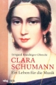 Clara Schumann - Ein Leben fr die Musik  gebunden