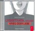 Lysistrata reloaded - Krieg oder Liebe  CD (Songs und Playbacks)