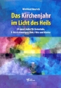 Das Kirchenjahr im Licht des Heils fr Gemeinde, 3-4 stg Chor, Flte und Klavier Partitur