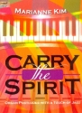 Carry the Spirit for organ
