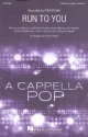 Run to you for mixed chorus a cappella score