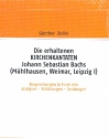 Die erhaltenen Kirchenkantaten Johann Sebastian Bachs Besprechungen in Form von Analysen - Erklrungen - Deutungen