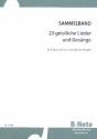 23 Geistliche Lieder und Gesnge fr Gesang (hoch) und Klavier (Orgel) Partitur