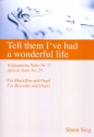 Tell them I've had a wonderful Life fr Altblockflte und Orgel