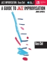 A Guide to Jazz Improvisation (+Audio Access): for instrument bass clef