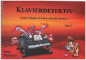 Klavierdetektiv Band 1 - Lustige Aufgaben f�r kleine und gro�e Pianisten