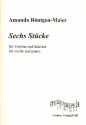 Sechs Stcke fr Violine und Klavier