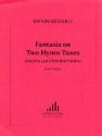 Fantasia on 2 Hymn Tunes pour orgue