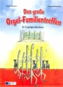 Das gro�e Orgel-Familientreffen 10 Orgelgeschichten gebunden