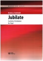 Jubilate - Festliches Postludium fr Orgel
